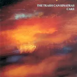 Cake by The Trash Can Sinatras
