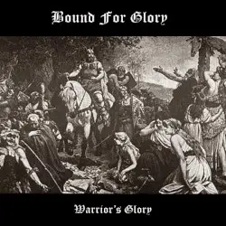 Warriors Glory by Bound for Glory