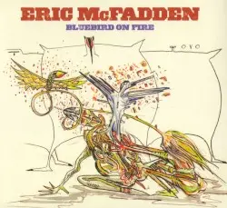 Bluebird Of Fire by Eric McFadden
