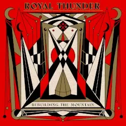 Rebuilding the Mountain by Royal Thunder