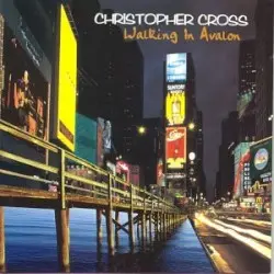 Walking in Avalon by Christopher Cross