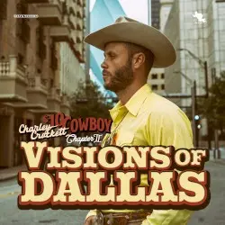$10 Cowboy, Chapter II: Visions of Dallas by Charley Crockett