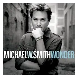 Wonder by Michael W. Smith