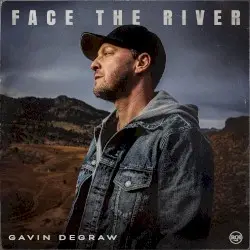 Face the River by Gavin DeGraw