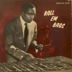 Roll 'Em Bags by Milt Jackson