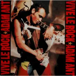 Vive le Rock by Adam Ant