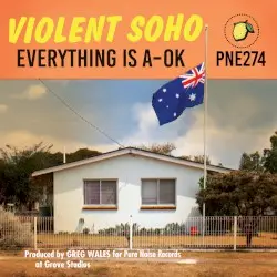 Everything Is A-OK by Violent Soho