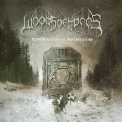 Woods III: Deepest Roots and Darkest Blues by Woods of Ypres