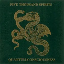Quantum Consciousness by Five Thousand Spirits
