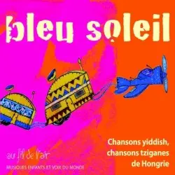Bleu soleil by Teddy Lasry, Talila & Various Artists