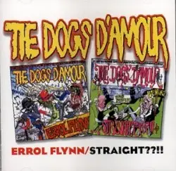 Errol Flynn / Straight??!! by The Dogs D’Amour