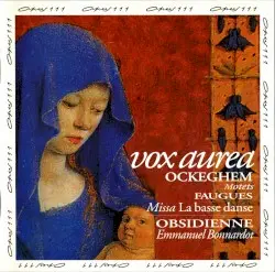 Vox aurea by Ockeghem, Faugues; Obsidienne, Emmanuel Bonnardot