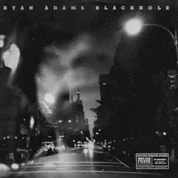 Blackhole by Ryan Adams