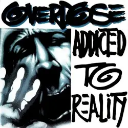 Addicted to Reality by Overdose