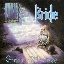 Silence Is Madness by Bride