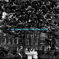 We Come From the Same Place by Allo Darlin’