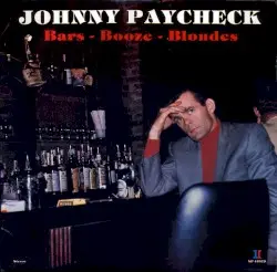 Bars, Booze & Blondes by Johnny Paycheck