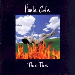 This Fire by Paula Cole