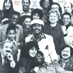 Let's Be Closer Together by Tyrone Davis