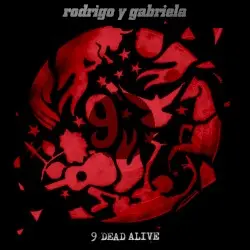 9 Dead Alive by Rodrigo y Gabriela