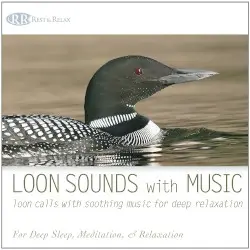 Loon Sounds With Music: Loon Calls With Soothing Music for Deep Relaxation by Bradley Joseph