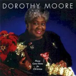 Please Come Home for Christmas by Dorothy Moore