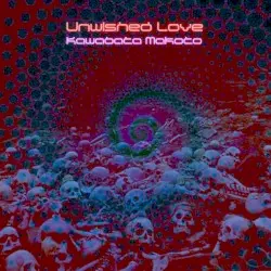 Unwished Love by Kawabata Makoto 河端一