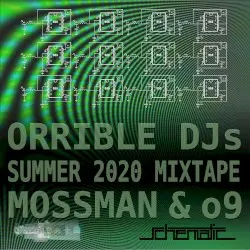 Orrible DJs Summer 2020 Mixtape by Mossman & o9