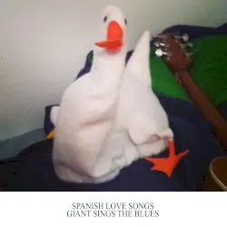 Giant Sings the Blues by Spanish Love Songs