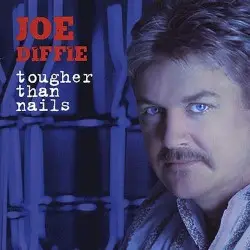 Tougher Than Nails by Joe Diffie