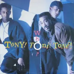 Who? by Tony! Toni! Toné!