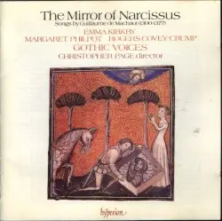 The Mirror of Narcissus by Guillaume de Machaut; Emma Kirkby, Margaret Philpot, Rogers Covey‐Crump, Gothic Voices, Christopher Page
