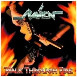 Walk Through Fire by Raven