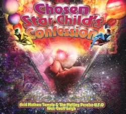 Chosen Star Child’s Confession by Acid Mothers Temple & The Melting Paraiso U.F.O. feat. Geoff Leigh