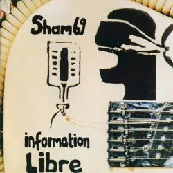 Information Libre by Sham 69