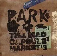 PARK by THE MAD CAPSULE MARKET'S