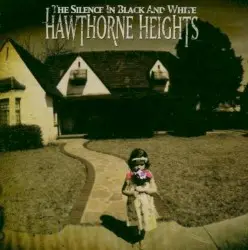 The Silence in Black and White by Hawthorne Heights