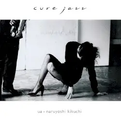 cure jazz by UA×菊地成孔
