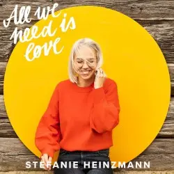 All We Need Is Love by Stefanie Heinzmann