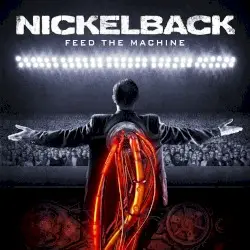Feed the Machine by Nickelback