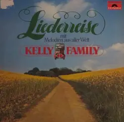 Liederreise mit Melodien aus aller Welt by The Kelly Family