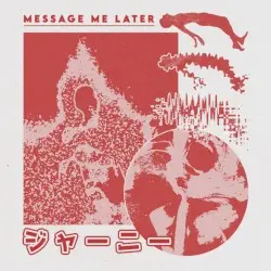 ジャーニー by Message Me Later