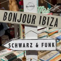 Bonjour ibiza by Schwarz & Funk