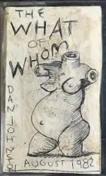The What of Whom by Daniel Johnston