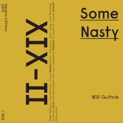 Some Nasty by Will Guthrie