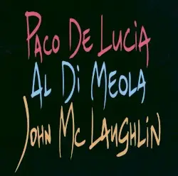 The Guitar Trio by Paco de Lucía, Al Di Meola & John McLaughlin