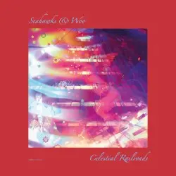 Celestial Railroads by Seahawks & Woo