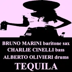 Tequila by Charlie Cinelli, Bruno Marini & Alberto Olivieri