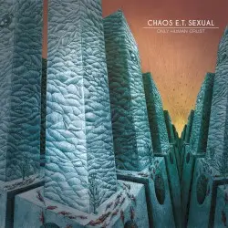 Only Human Crust by Chaos E.T. Sexual