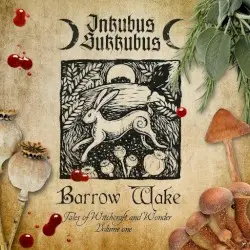 Barrow Wake by Inkubus Sukkubus